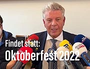 Oktoberfest 2022 findet statt – Münchens Oberbürgermeister  Dieter Reiter verkündete Wiesn-Neustart (©Foto:Martin Schmitz)